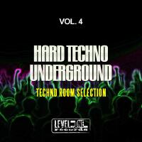 Hard Techno Underground, Vol. 4 (Techno Room Selection)