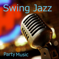 Swing Jazz Party Music - Swing Jazz Music