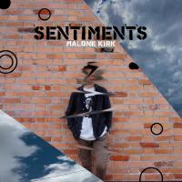 Sentiments專輯_Malone KirkSentiments最新專輯