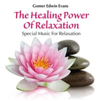 The Healing Power of Relaxation: Special Music for專輯_Gomer Edwin EvansThe Healing Power of Relaxation: Special Music for最新專輯