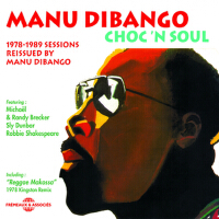 Choc 'n Soul (1978-1989 Sessions Reissued By Manu Dibango)專輯_Manu DibangoChoc 'n Soul (1978-1989 Sessions Reissued By Manu Dibango)最新專輯