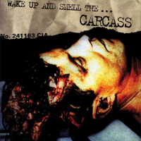 Wake Up and Smell the... Carcass專輯_CarcassWake Up and Smell the... Carcass最新專輯