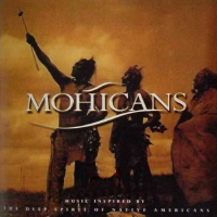 Mohicans - Music Inspired By The Deep Spirit Of Native Americans