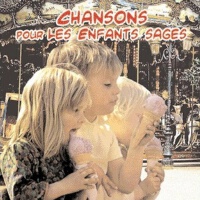 Chansons pour les enfants sages (Explicit)