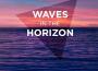 Deep Horizon Waves