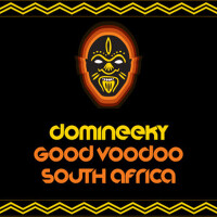 Good Voodoo South Africa專輯_DomineekyGood Voodoo South Africa最新專輯