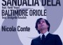 Sandalia Dela / Baltimore Oriole專輯_Nicola ConteSandalia Dela / Baltimore Oriole最新專輯