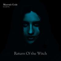 Return Of The Witch專輯_Mauvais GoûtReturn Of The Witch最新專輯