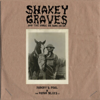 Shakey Graves And The Horse He Rode In On專輯_Shakey GravesShakey Graves And The Horse He Rode In On最新專輯