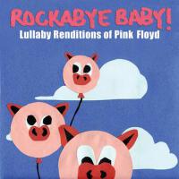 Lullaby Renditions of Pink Floyd專輯_Rockabye Baby!Lullaby Renditions of Pink Floyd最新專輯