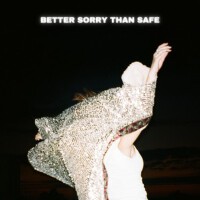 better sorry than safe (Explicit)