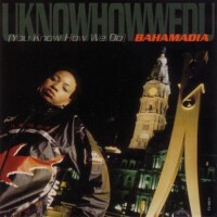 Uknowhowwedu (Europe Version)專輯_BahamadiaUknowhowwedu (Europe Version)最新專輯