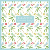 Summer Songs專輯_LullatoneSummer Songs最新專輯