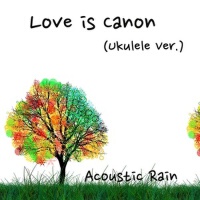 Love Is Canon (love's canon)專輯_어쿠스틱 레인Love Is Canon (love's canon)最新專輯