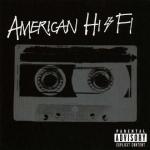 American Hi-Fi專輯_American Hi-FiAmerican Hi-Fi最新專輯