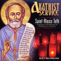 Akathist Service of Saint Alexis Toth: Confessor a