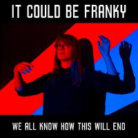 It Could Be Franky歌曲歌詞大全_It Could Be Franky最新歌曲歌詞