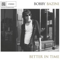 Better in Time專輯_Bobby BaziniBetter in Time最新專輯