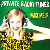 Wake Me Up專輯_Private Radio TunesWake Me Up最新專輯