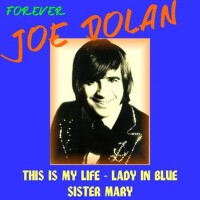 Joe Dolan Forever