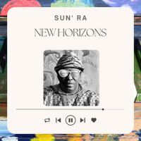 New Horizons專輯_Sun RaNew Horizons最新專輯