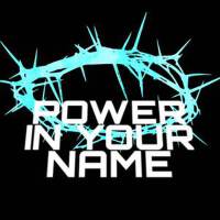 Power in Your Name