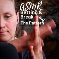 ASMR Setting and Breaking the Pattern