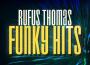 Funky Hits專輯_Rufus ThomasFunky Hits最新專輯