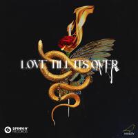 Love Till It's Over (feat. MKLA)