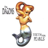 Teeth For Pearls專輯_The DagonsTeeth For Pearls最新專輯