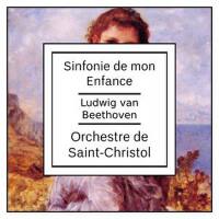 Beethoven: Sinfonie de mon Enfance