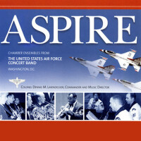 UNITED STATES AIR FORCE CONCERT BAND: Aspire