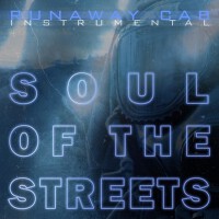 Soul of the Streets (Instrumental)專輯_Runaway CabSoul of the Streets (Instrumental)最新專輯