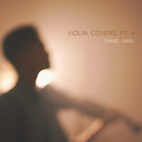 Violin Covers, Pt. IV專輯_Daniel JangViolin Covers, Pt. IV最新專輯