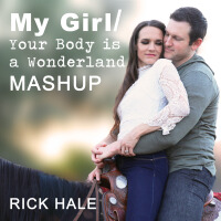 My Girl / Your Body Is a Wonderland (Mash-Up)專輯_Rick HaleMy Girl / Your Body Is a Wonderland (Mash-Up)最新專輯