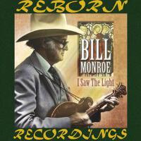 I Saw the Light (HD Remastered)專輯_Bill MonroeI Saw the Light (HD Remastered)最新專輯