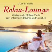 Relax-Lounge (Vitalisierende Chillout-Musik zum En