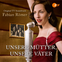 Unsere Mütter, unsere Väter (Original Television Soundtrack) [Explicit]