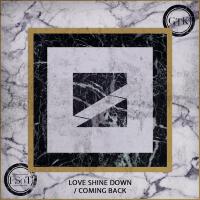 Love Shine Down / Coming Back