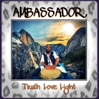 Ambassador: Truth Love Light