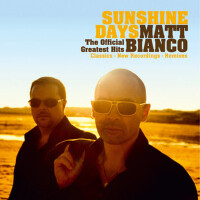 Sunshine Days - The Official Greatest Hits (Classics, New Recordings and Remixes)專輯_Matt BiancoSunshine Days - The Official Greatest Hits (Classics, New Recordings and Remixes)最新專輯