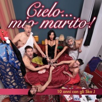 Cielo...mio marito!專輯_Ska-jCielo...mio marito!最新專輯