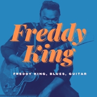 Freddy King Sings (Remastered)專輯_Freddy KingFreddy King Sings (Remastered)最新專輯