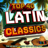 Top 40 Latin - The 40 Best Latin Hits of All Time專輯_Kings of SalsaTop 40 Latin - The 40 Best Latin Hits of All Time最新專輯