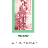 Cool Guy專輯_Lou DonaldsonCool Guy最新專輯