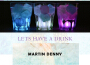 Lets Have A Drink專輯_Martin DennyLets Have A Drink最新專輯