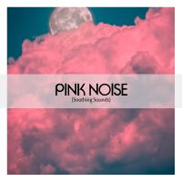 Pink Noise: Soothing Sounds