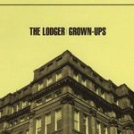 Grown-Ups專輯_The LodgerGrown-Ups最新專輯