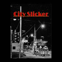 City Slicker (Explicit)