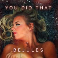 You Did That專輯_BEJULESYou Did That最新專輯